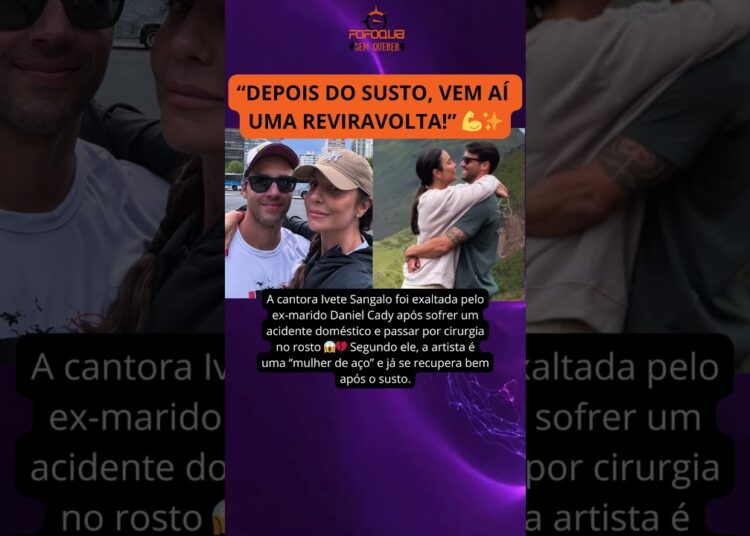 Daniel Cady faz uma declaração surpreendente para Ivete de ‘mulher de aço’ após cirurgia 😱💔