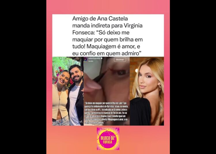 amigo de #anacastela manda indireta para #virginia. #fofocas #fofoca