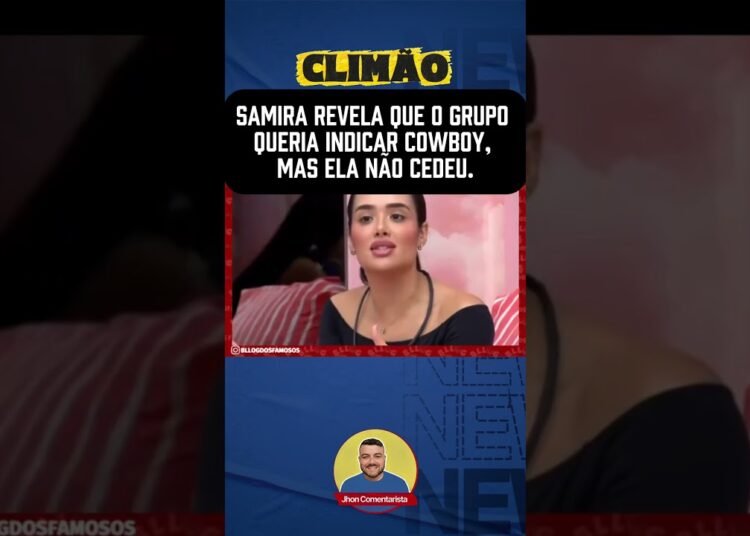 SAMIRA CONTOU TUDO 😱 #bbb26 #fofocas #noticias #famosos #shorts