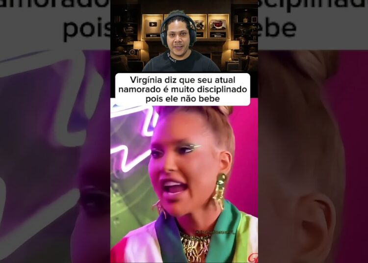 virgínia revela detalhe surpreendente sobre novo namorado 😳🔥 ele não bebe! #shorts