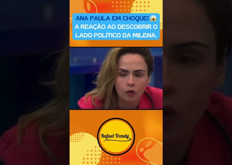 ANA PAULA EM CHOQUE! 😱 A reação ao descobrir o lado político da Milena.