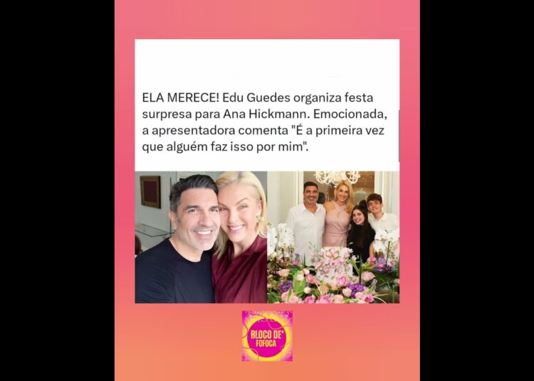 #eduguedes organiza festa surpresa para #anahickmann . #fofocas #fofoca
