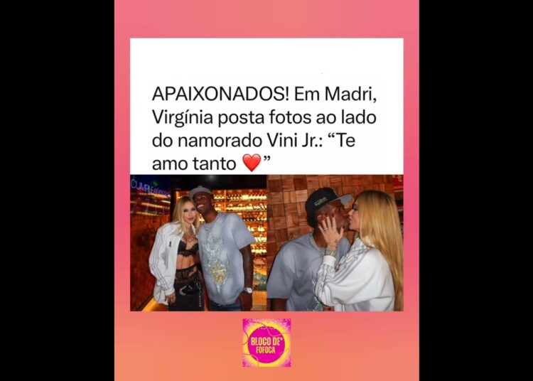 #virginia compartilhou registros ao lado de #vinijr . #fofocas #fofoca