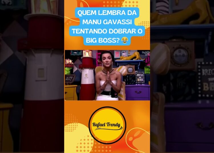 Quem lembra da Manu Gavassi tentando dobrar o Big Boss? 😂