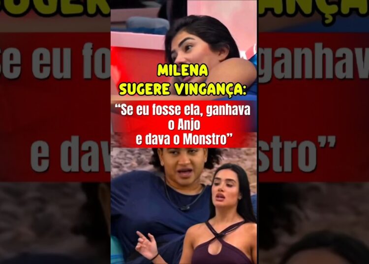 MILENA DISPARA OPINIÃO E EXPÕE POSSÍVEL JOGADA CONTRA JORDANA