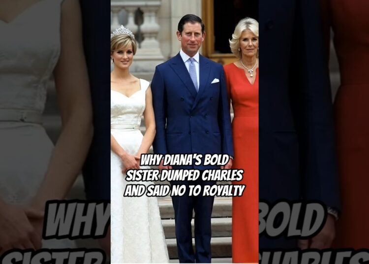 Why Diana’s Bold Sister Dumped Charles and Said NO to Royalty #kingcharles #diana #tiara #camilla