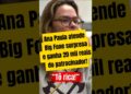 BIG FONE SURPREENDE E ANA PAULA LEVA 20 MIL EM DINHEIRO
