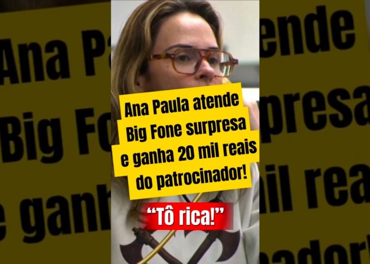 BIG FONE SURPREENDE E ANA PAULA LEVA 20 MIL EM DINHEIRO