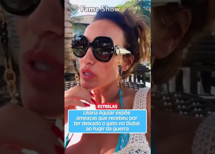Liliana Aguiar expõe ameaças que recebeu por ter deixado o gato no Dubai ao fugir da guerra