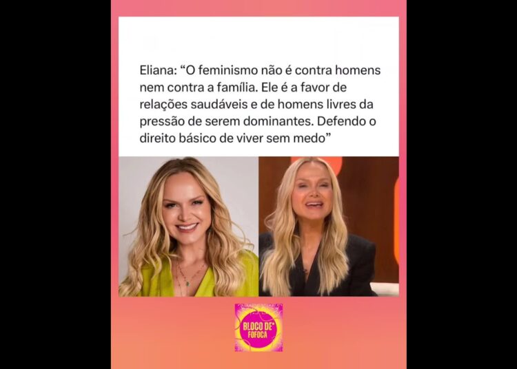 #eliana : “O Feminismo não é contra homens nem contra a família. #fofocas #fofoca