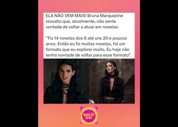 #brunamarquezine ressalta que, atualmente, não sente vontade de voltar a atuar em novelas. #fofoca