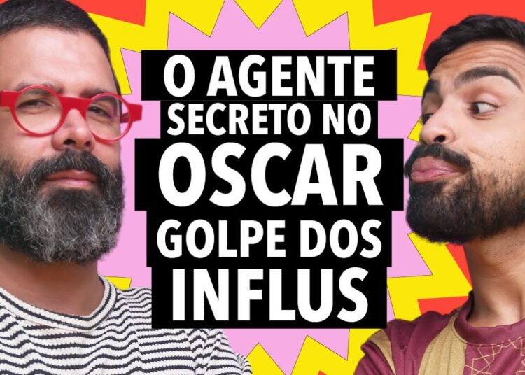 #356 O Agente Secreto indicado ao Oscar + Novo golpe dos influenciadores e mais!