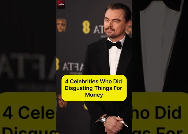 4 Celebrities Who Did Disgusting Things For Money – You Won’t Believe