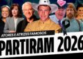 💔 Todos os Famosos Atores e Atrizes que Faleceu em 2026 – Lista Completa e Atualizada 2026
