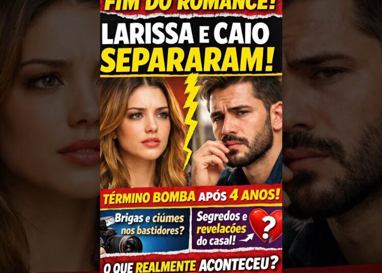 SEPARAÇÃO DE LARISSA ALBUQUERQUE E CAIO MOURA AGITA O MUNDO DAS CELEBRIDADES BRASILEIRAS