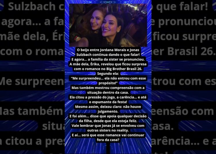 MÃE DE JORDANA REAGE A BEIJO COM JONAS NO BBB 26!