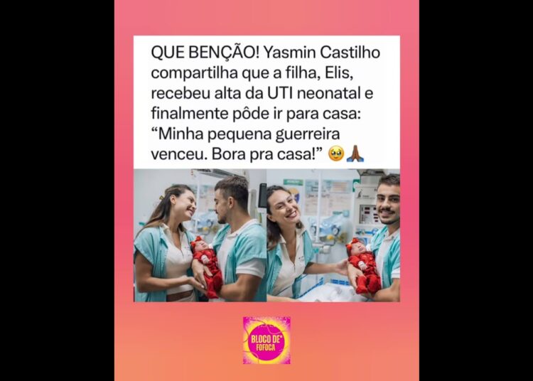 #Yasmincastilho compartilhou  que a filha, Elis, recebeu alta da UTI neonatal . #fofoca #fofocas