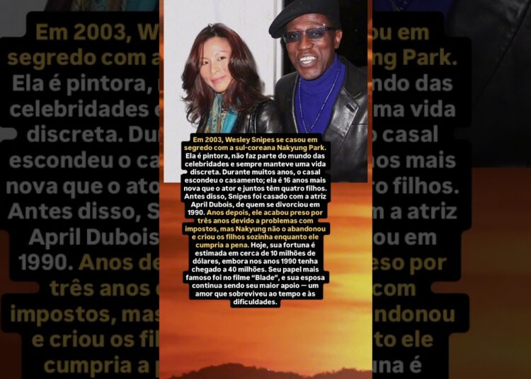 O amor que salvou Wesley Snipes