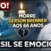 LUTO! Morre Gerson Brenner aos 66 anos e Brasil se emociona com despedida