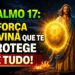 Salmo 17: Oração de Proteção Contra Inveja, Fofocas e Pessoas Negativas