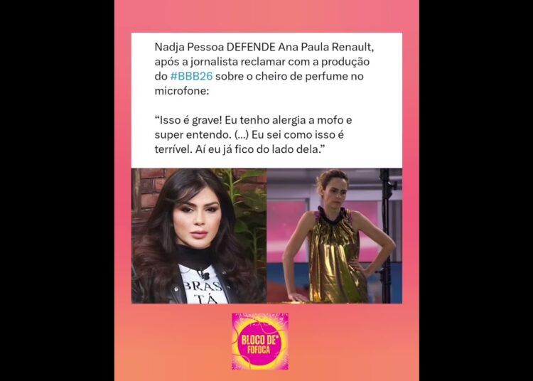 #nadjapessoa  DEFENDE #anapaularenault . #bbb26 #fofoca #fofocas