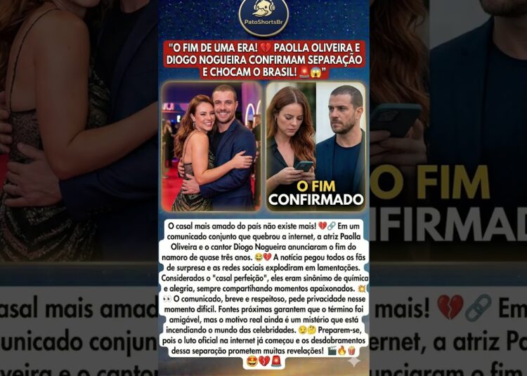 O FIM DE UMA ERA! 💔 Paolla Oliveira e Diogo Nogueira confirmam separação e chocam o Brasil! 🚨😱