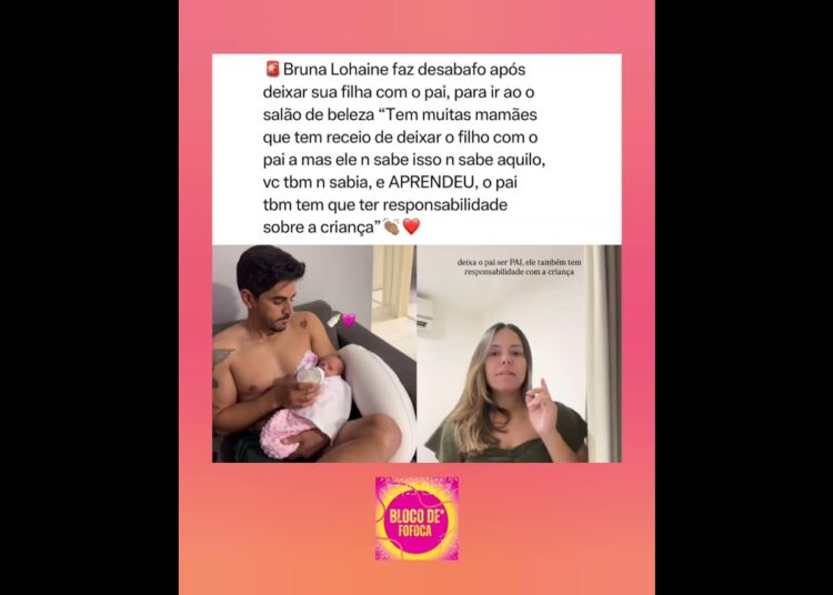 #brunalohaine  faz desabafo após deixar sua filha com o pai, para ir ao salão de Beleza. #fofoca