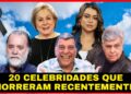 20 Celebridades Que Morreram Recentemente e Você Provavelmente Não Soube