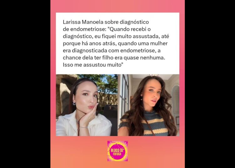 #larissamanoela sobre o diagnóstico de endometriose . #fofoca #fofocas