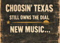 Choosin 'Texas ainda é o dono do dial, novas músicas chegam com força