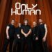 Only Human lança novo videoclipe para ‘Techno Fascist’