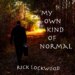 Rick Lockwood se supera no último disco, “My Own Kind of Normal”