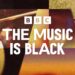 Season of content unveiled for The Music is Black across BBC TV, Radio, iPlayer, Sounds and Online