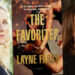 Welle Entertainment, de Cathy Schulman, desenvolvendo o best-seller de Layne Fargo, 'Os favoritos' para filmes na Netflix; Roteiro de Kate Gersten de 'A Última Showgirl'