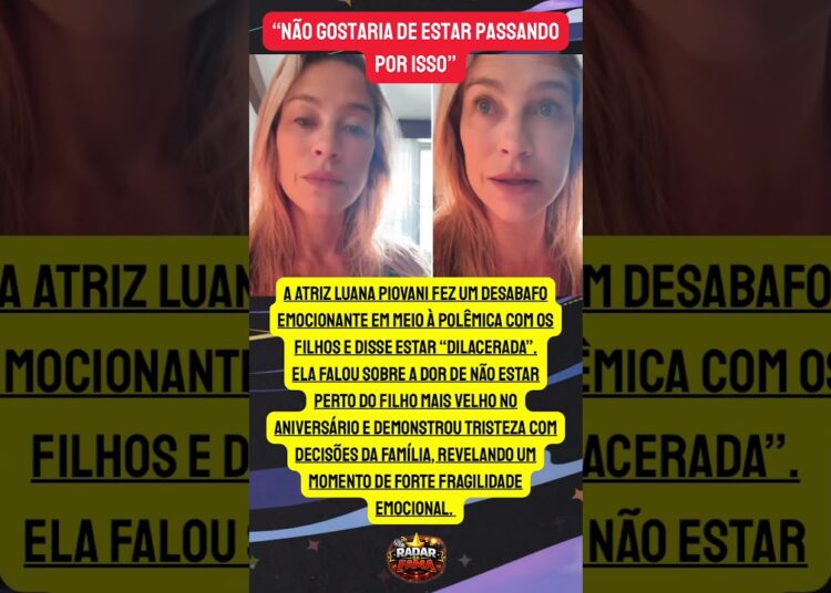 LUANA PIOVANI DESABAFA E DIZ ESTAR “DILACERADA” 💔