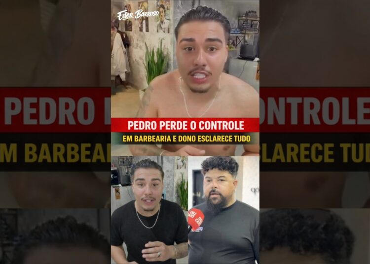 EX BBB PEDRO PERDE O CONTROLE EM BARBEÁRIA E DONO ESCLARECE TUDO