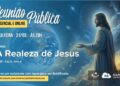 💫 Reunião Pública: A Realeza de Jesus