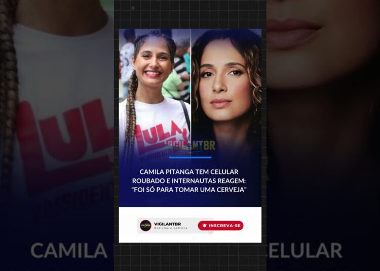 Celular de Camila Pitanga é roubado e gera reação