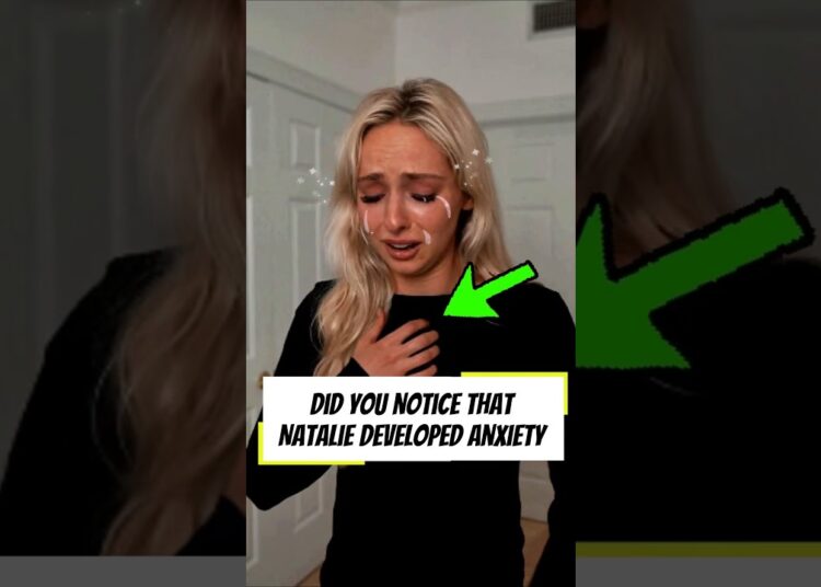 Did You Notice That Natalie Developed Anxiety! Her Boyfriend Was Controlling Her Making Her Troubled
