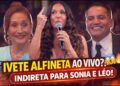 Ivete alfineta Sonia Abrão e Léo Dias ao Vivo no Melhores do Ano: “Sabe tudo sobre a gente”