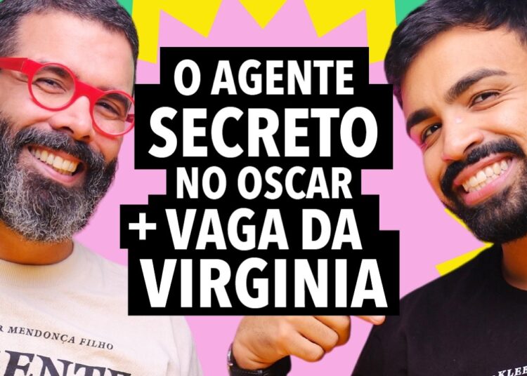 #369 O Agente Secreto no Oscar + Vaga pra trabalhar com Virginia e mais!