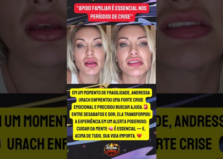 ANDRESSA URACH FAZ DESABAFO FORTE: “SUA VIDA IMPORTA” 💔