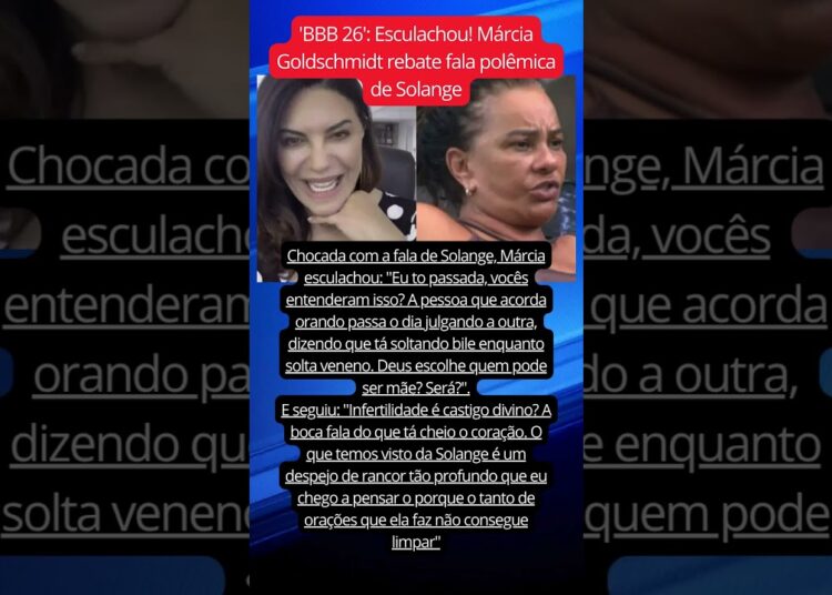 ‘BBB 26’: Esculachou! Márcia Goldschmidt rebate fala polêmica de Solange  #noticiafamosos #fofoca