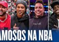 NEYMAR, RONALDINHO E VINI JR: AS REAÇÕES DAS ESTRELAS NA NBA!