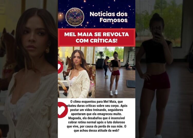 MEL MAIA SE REVOLTA COM CRÍTICAS!