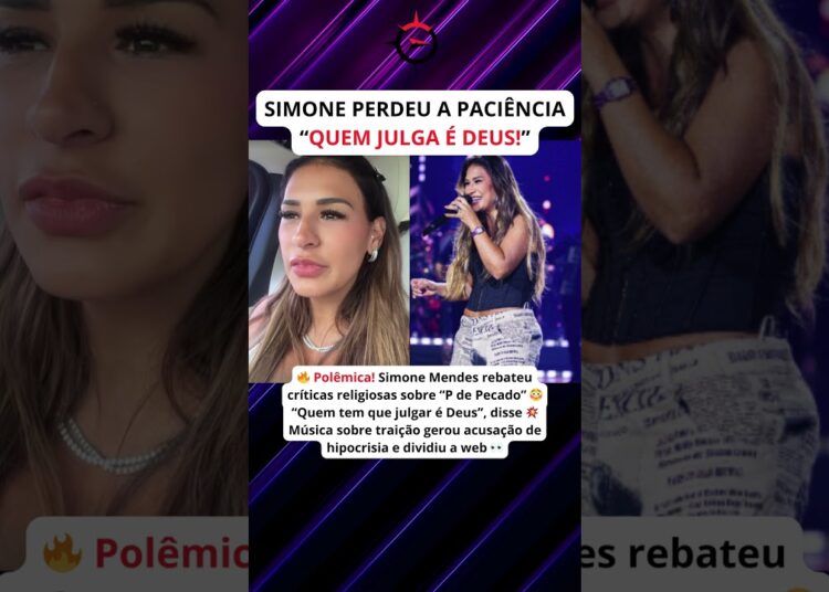 Simone Mendes responde críticas religiosas e dispara: “Quem julga é Deus” e divide a web 😳🔥