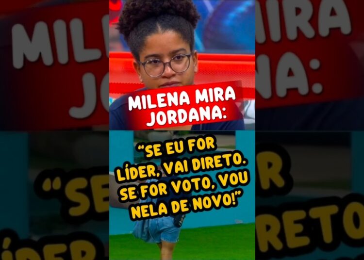 MILENA APÓS ELIMINAÇÃO DE SAMIRA, CRAVA VOTO EM JORDANA E REJEITA CONVERSA COM ANA PAULA
