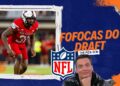 FOFOCAS E RUMORES DO DRAFT DA NFL 2026