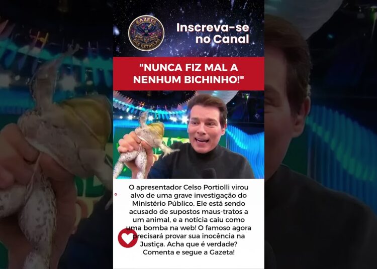 “NUNCA FIZ MAL A NENHUM BICHINHO!” CELSO PORTIOLLI VIRA ALVO DE INVESTIGAÇÃO