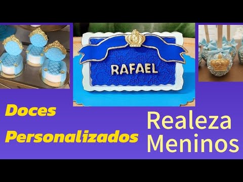 Ideias de doces personalizados para o tema Realeza meninos 🎉👑🍭🧁🍬🍫🍩🎈